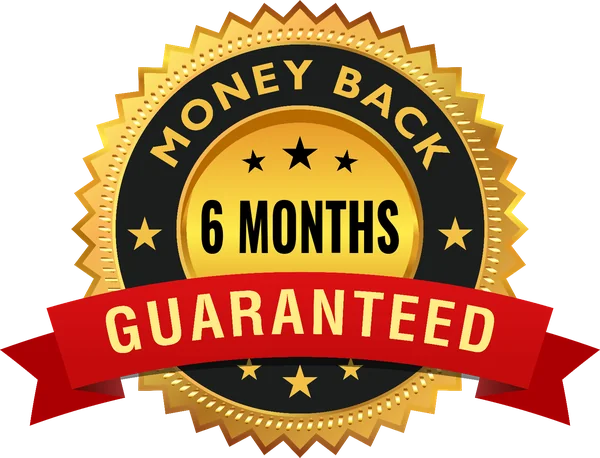 6 Months Money Back Guaranteed